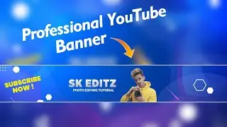 How to Make Professional YouTube Channel Banner in PixelLab | YouTube Channel Art - SK EDITZ