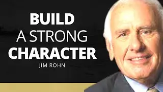 Be a Person of Character in Life Jim Rohn Motivational Speech