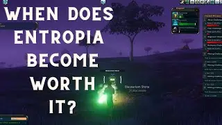 When Does Entropia Universe Become Worth It?