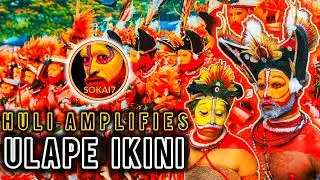 ULAPE IKINI - Huli Amplifies (2024 PNG Latest Music)