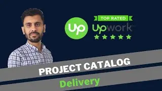 How to deliver Upwork Project Catalog | Rank Upwork Project Catalog | Upwork Project Catalog Ranking