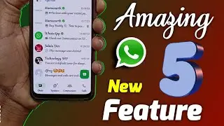Whatsapp 5 Amazing Features , Whatsapp New Features 2024
