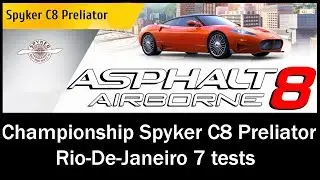 Asphalt 8: Airborne - Championship Spyker C8 Preliator (Rio-De-Janeiro 7 tests)