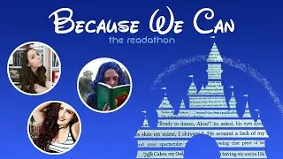 BECAUSE WE CAN READATHON DISNEY EDITION // The Announcement!