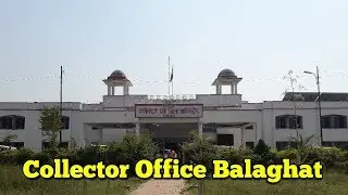 The Balaghat Collector Office Vlog || Balaghat Vlog