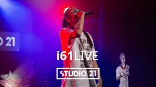 i61 | LIVE @ STUDIO 21