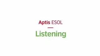 Aptis ESOL Listening test – format and tips
