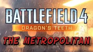 BF4 The Metropolitan Achievement/Trophy- Map Showcase