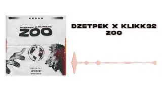 Dzetpek - ZOO (ft. Klikk32) (prod. by @aleksandarelmer)