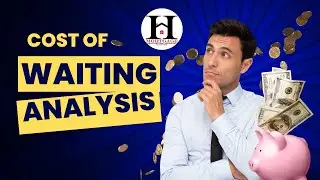 Why Waiting Is COSTING You Money Right Now!