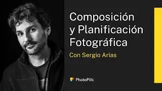 Cómo Componer y Planificar Tus Fotos con Sergio Arias | Clase en Directo