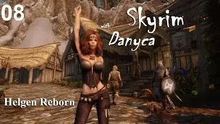 Skyrim with Danyca - Helgen Reborn - Episode 8: Denouement