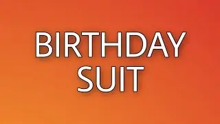 Kesha - Birthday Suit (Lyrics)