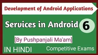 Lec - 1.6 Services & it's Life Cycle in Android Applications in Hindi