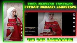 cara merubah tampilan tiktok jadi lanskap || Tik Tok Landscape