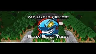 Roblox l Bloxburg l My 227k House