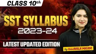 Class 10 SST Syllabus 2023-24 | Class 10 SST | CBSE Class 10 SST Syllabus 2023-24
