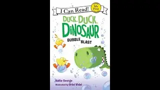 Story Time - Duck  Duck, Dinosaur  'Bubble Blast' - Read Aloud Kids Story Book