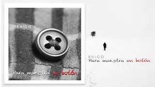 Rhigo - Para muestra un botón (Official Audio)