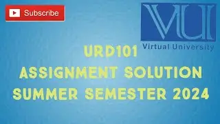 URD101 Summer Semester Assignment Solution 2024 | urd101 assignment summer semester 2024