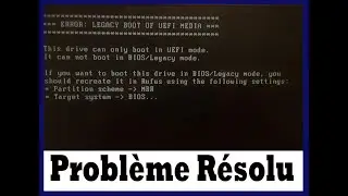 Solution : Error legacy boot of uefi media 2020