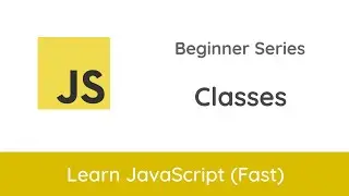 #10 Classes - JavaScript Beginner Series | VanillaJS | Tutorial