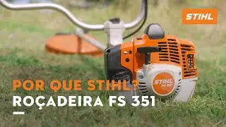 NOVA ROÇADEIRA FS 351 | Por que escolher STIHL?