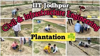 100☘️ Plantation by Civil Engineering Department in IIT Jodhpur