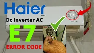 Fixed Haier Dc Inverter Split Air Conditioner E7 Error Solve in Urdu | Hindi || 1 Ton, 1.5 & 2 Ton