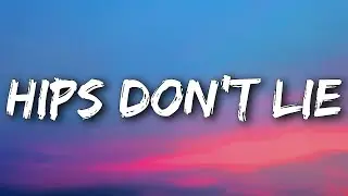 Shakira - Hips Don’t Lie (Lyrics) ft. Wyclef Jean