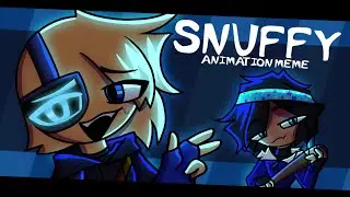 SNUFFY - Animation Meme (Gift!)