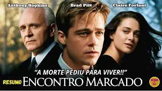 ENCONTRO MARCADO – 1998 – RESUMO DO FILME “A HISTÓRIA DA MORTE QUE QUIS VIVER”