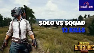PubgM|Solo Vs Squad 12 kills! 😱