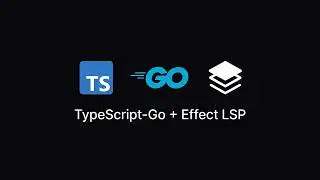 TypeScript-Go with Effect LSP: Setup guide, features, and performance boost