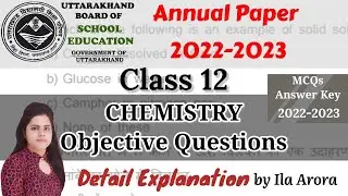 Uttrakhand Board Class 12 Chemistry Annual Questions Paper With Solution|PYQ|Ans key|Ila Arora