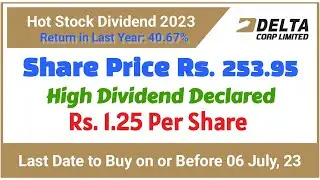 Delta Corp share news today | Delta Corp  share latest news | Delta Corp  dividend 2023 | Delta Corp