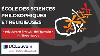 Relations et limites de l'humain - Philippe Sabot