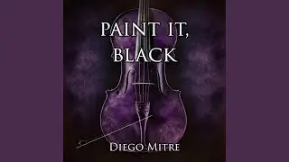 Paint It, Black (Cello Version)