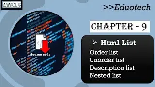 Html list tags in Hindi| Ordered list , Unordered list, Description list ,nested list | Eduotech| #9