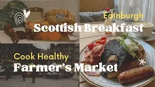 Scottish Breakfast丨Healthy food from Edinburgh Farmer’s Market