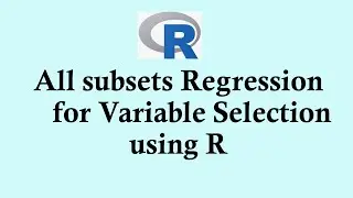 Statistics using R programming - All subsets regression for variable selection using R