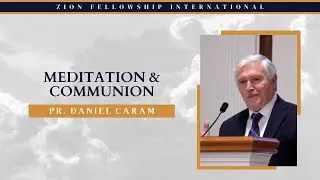 2024 SPC | Meditation & Communion | Pr. Daniel Caram