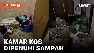 Shock! Kamar Kos Cewek Ini Berantakan Penuh Sampah Hingga Koridor Banjir | Liputan6