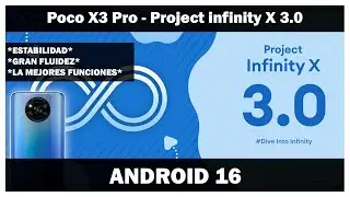 Poco X3 Pro - Infinity X 3.0 Android 16 IS HERE! Strong Integrity AND MORE!