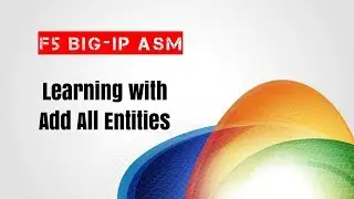 F5 BIG-IP ASM - Learning with Add All Entities