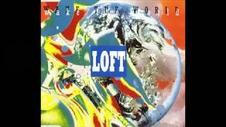 Loft - Wake The World (1994)