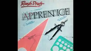 APPRENTICE - Rough Draft [full album]