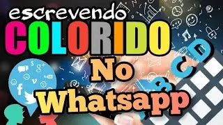 COMO FAZER PARA COLOCAR LETRAS COLORIDAS NO WHATSAPP NOVO MÉTODO