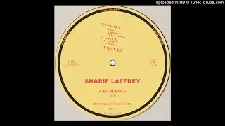 PREMIERE: Sharif Laffrey - And Dance [Special Forces]