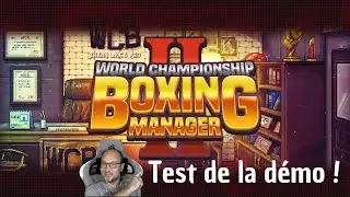 WORLD BOXING MANAGER 2 FR: Découverte de la Démo !